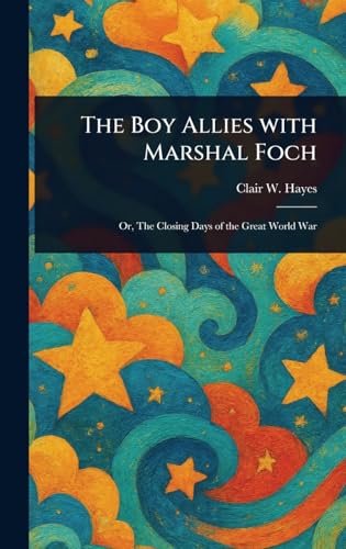 The Boy Allies With Marshal Foch
