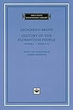 History of the Florentine People, Volume 1: Books I-IV (The I Tatti Renaissance Library)