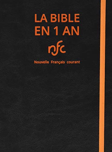La Bible en 1 an : Nouvelle Français courant. Avec les livres deutérocanoniques livre En ligne
