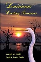 Louisiana; Eroding Treasures 1424334497 Book Cover