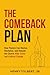 The Comeback Plan: How Pastors Can Revive, Revitalize, and Rebuild the Church After Crisis and Cultural Change