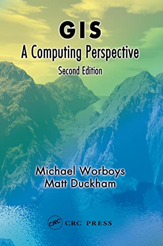 GIS: A Computing Perspective: A Computing Perspective, Second Edition view 2