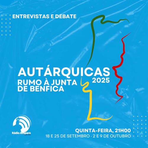 ESPECIAL AUTÁRQUICAS 2025 - Rumo à Junta de Benfica cover art