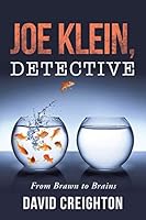 Joe Klein, Detective: From Brawn to Brains 1504334191 Book Cover