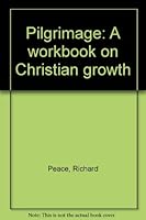 Pilgrimage: A Handbook on Christian Growth 0801070872 Book Cover