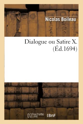 Dialogue Ou Satire X. (Litterature) (French Edition)