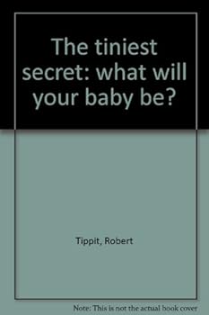 Hardcover The tiniest secret: what will your baby be? Book