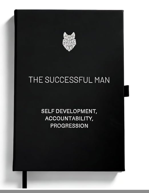The Successful Man Journal 2026 Daily Goal Setting & Accountability Planner for Men Self-Mastery Productivity Journal for Discipline Growth Reflection & Personal Success