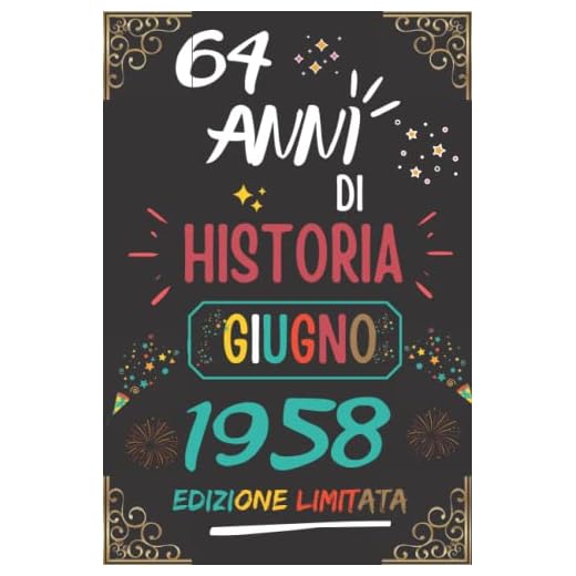 CUADERNO, 64 AÑOS DE HISTORIA JUNIO 1958 EDICIÓN LIMITADA: Regalo de 64 cumpleaños para mujeres y hombres, ideas de 64 cumpleaños... un cumpleaños... ... regalo de 64 cumpleaños para él/ella.