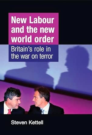 New Labour and the New World Order: Britain's Role in the War on Terror book cover