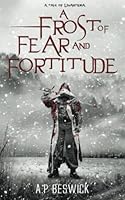 A Frost of Fear and Fortitude 1739821858 Book Cover