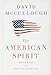 The American Spirit: Who We Are and What We Stand For