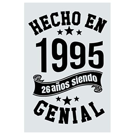 Hecho En 1995, 26 Años Siendo Genial: Idea de regalo de cumpleaños de 26 años, Diario forrado divertido, Cuaderno formato A5 con 120 páginas