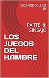  LOS JUEGOS DEL HAMBRE : PARTE III: SINSAJO