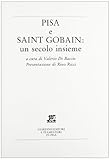 Lingua: Italiano Pisa e la Saint Gobain: un secolo insieme