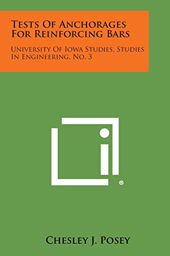 Tests of Anchorages for Reinforcing Bars: University of Iowa Studies, Studies in Engineering, No. 3