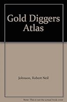 Gold Diggers Atlas B000KUAV4A Book Cover