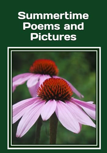 Summertime Poems and Pictures: A picture book with extra-large print classic poems