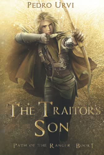 The Traitor's Son: (Path Of The Ranger Book 1) #TOP3