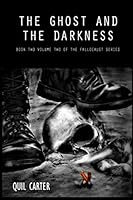 The Ghost and the Darkness Volume 2 1533071144 Book Cover