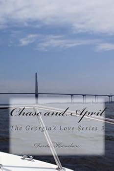 Chase and April (The Georgia's Love Series 3)