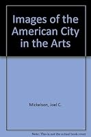 Images of the American City in the Arts 0840318588 Book Cover