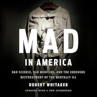 Mad in America Audiobook By Robert Whitaker cover art