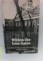 Within the iron gates: A collection of stories about Loudoun as remembered after rereading the Loudoun times-mirror for the years 1925-1975 B0006EVLCG Book Cover