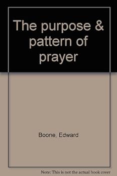 Unknown Binding The purpose & pattern of prayer Book