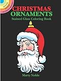 Christmas Ornaments Stained Glass Coloring Book (Dover Stained Glass Coloring Book)