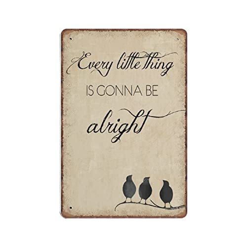 Daiercy DUZHUOXUAN_XIAOHAOA384 Vintage Metal Tin Sign Every Little Thing Is Gonna Be Alright Funny Retro Wall Art cover