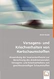  Versagens- und Kriechverhalten von Hartschaumstoffen: Anwendung der Invariantentheorie zur Berechnung des dreidimensionalen Versagens- und Kriechverhaltens von geschlossenzelligen Schaumstoffen