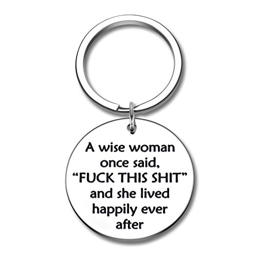 Birthday Funny keychain Gift for Women A Wise Woman Once Said and She Lived Happily Ever After Novelty Gifts Graduation for Sister Girls Her Christmas Funny Female Retirement Gifts Keychain for Women Best Friends Wife Mom Grandma Coworkers Boss Nurse Teachers Retirees Colleagues Work BFF Bestie Leaving Farewell Going Away Birthday Christmas Retired
