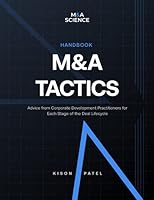 M&A Tactics Handbook: Advice from Corporate Development Practitioners for Each Stage of the Deal Lifecycle 1733474536 Book Cover