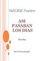 Asi Pasaban Los Dias 1326067311 Book Cover
