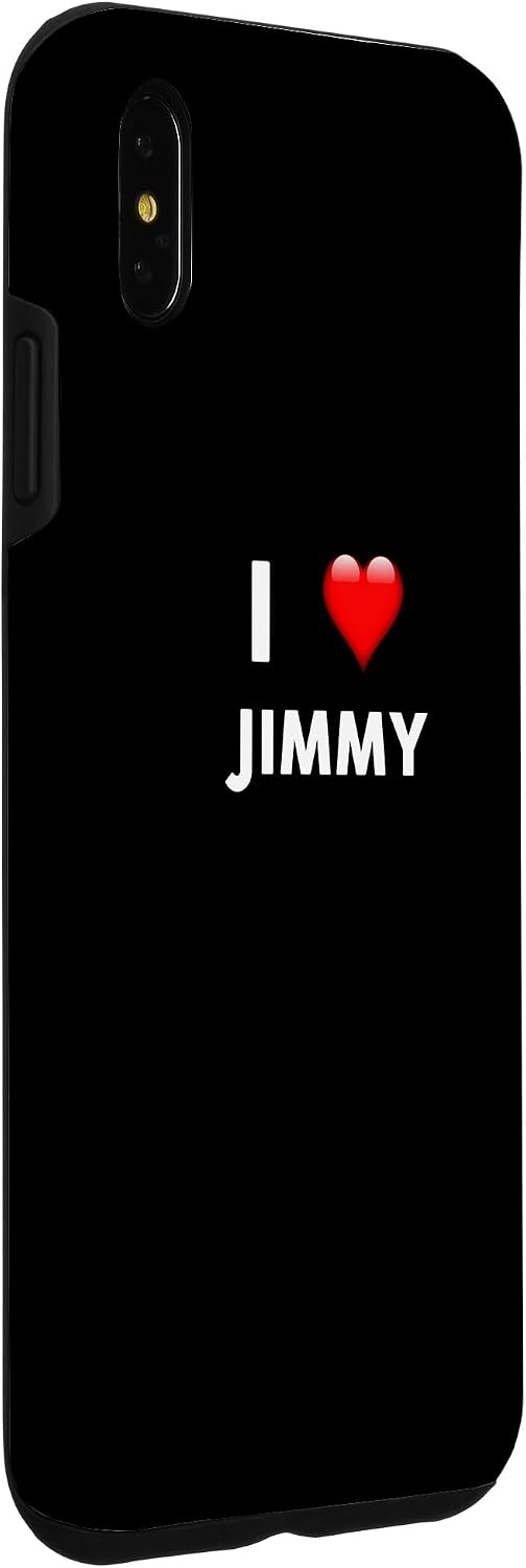 I Love JIMMY Phone Case Name Case for iPhone XS Max