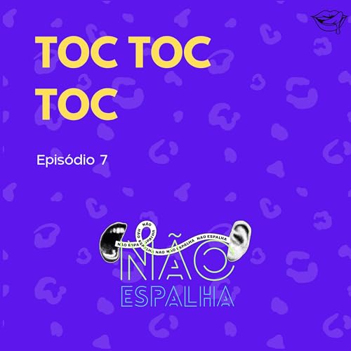 #07 - TOC TOC TOC