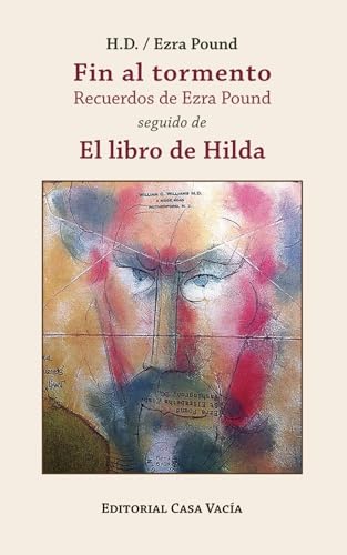 Fin al tormento. Recuerdos de Ezra Pound / El libro de Hilda