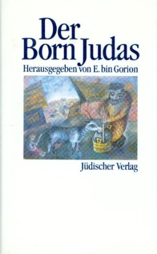Der Born Judas. Legenden, Maerchen und Erzaehlungen