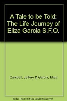 A Tale to be Told: The Life Journey of Eliza Garcia S.F.O.