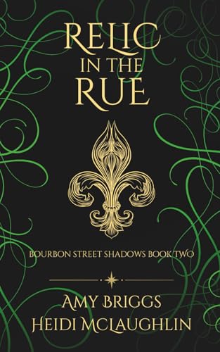 Relic in the Rue (Bourbon Street Shadows)