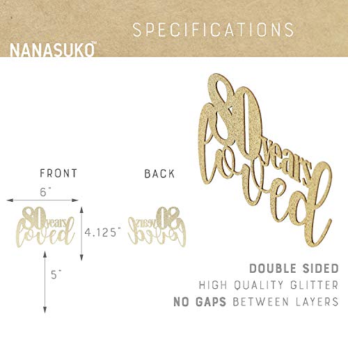 Nanasuko 80Th Birthday/Anniversary Cake Topper - 80 Years Loved - Double Sided Gold Glitter - Premium Quality Made In Usa #TOP1