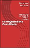  Fahrdynamische Grundlagen: Warum Dein Auto (nicht) driftet - 2. Auflage