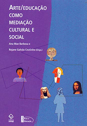 Arte/educação como mediação cultural e social: