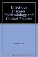 Infectious diseases, epidemiology and clinical practice 0443006202 Book Cover