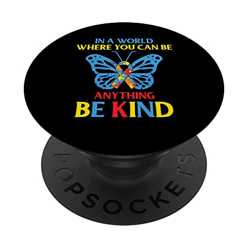 In A World Where You Can Be Anything Be Kind - Flower PopSockets PopGrip Intercambiable