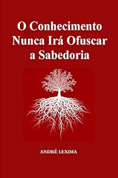 Paperback O Conhecimento Nunca Ira Obscurecer a Sabedoria [Portuguese] Book