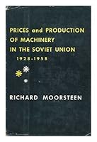 Prices and Production of Machinery in the Soviet Union 0674704509 Book Cover