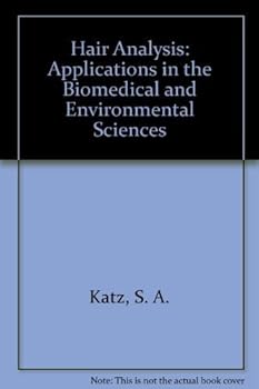 Hardcover Hair Analysis: Applications in the Biomedical and Environmental Sciences Book