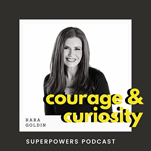 Kara Goldin - Courage and Curiosity Podcast Por  arte de portada
